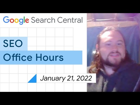 English Google SEO office-hours from January 21, 2022