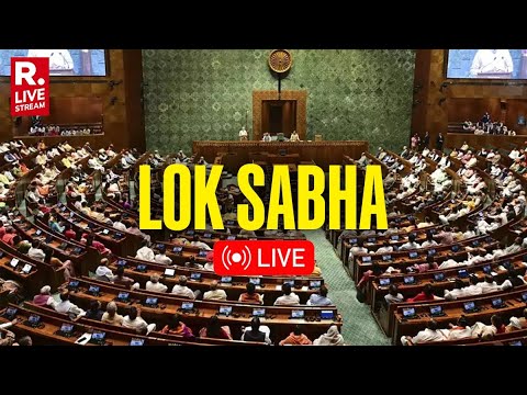LIVE: Parliament Monsoon Session 2025 | Lok Sabha | Parliament LIVE
