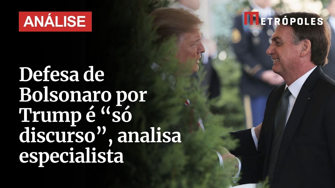 Defesa de Bolsonaro por Trump é só discurso analisa especialista