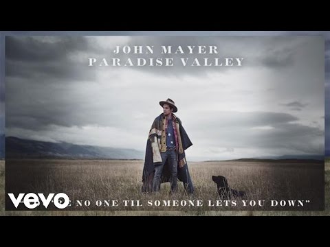 John Mayer - You're No One 'Til Someone Lets You Down (Audio) - UC9KhB07HSEtWISy_LFWwHzw