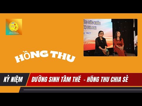 Chia Sẻ về Dưỡng Sinh Tâm Thể | Nguyễn Thị Hồng Thu | Lễ Ra Mắt LCH GDCSSKCĐ Bình Định Tỉnh Gia Lai