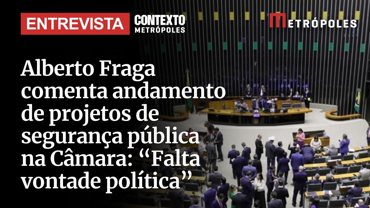 Alberto Fraga comenta andamento de projetos de segurança pública na Câmara Falta vontade política