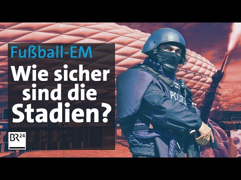 Sicherheit bei der Fußball-EM: So bereitet sich die Polizei vor | Die Story | Kontrovers | BR24