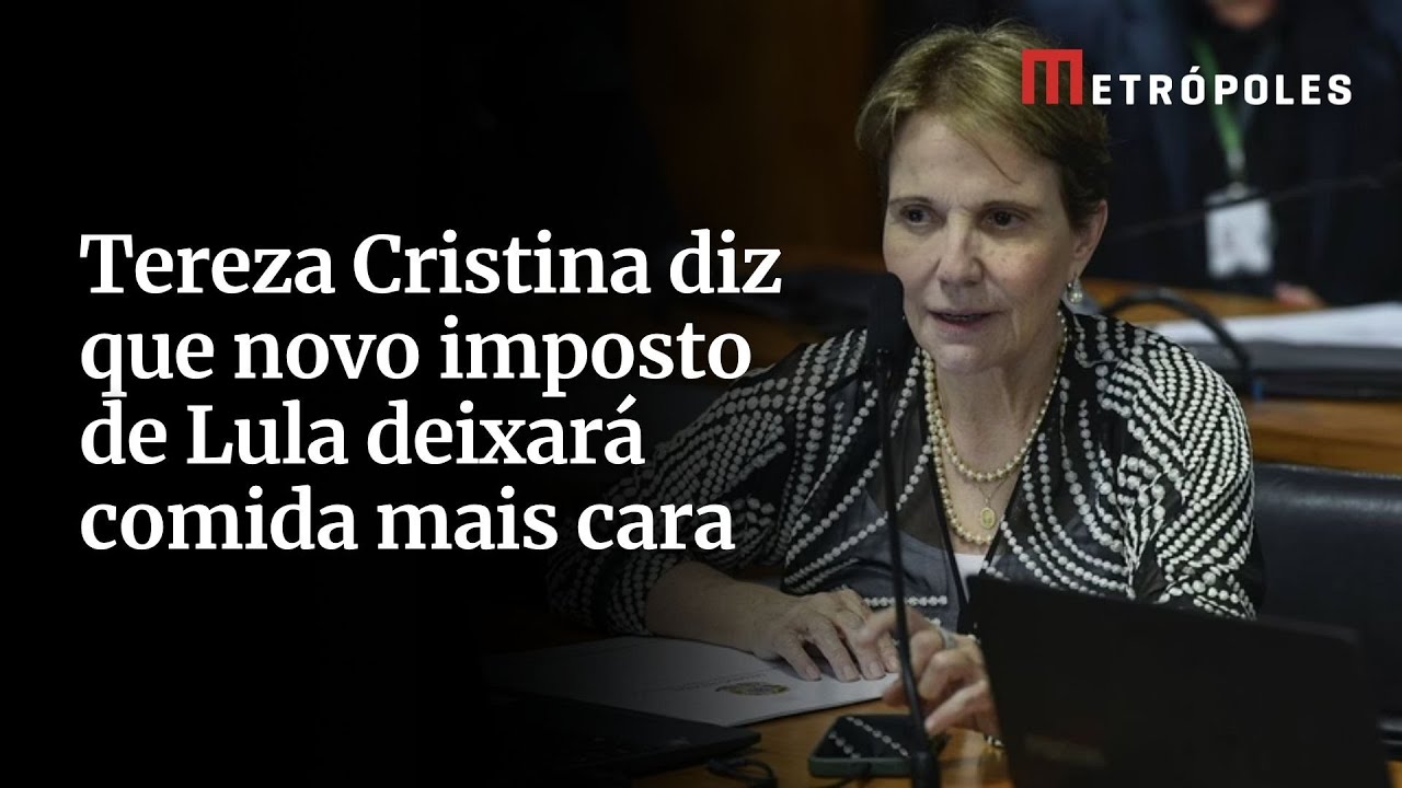 Tereza Cristina diz que novo imposto de Lula deixará comida mais cara