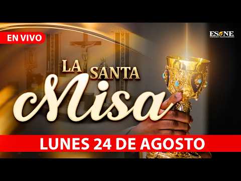 Misa de Hoy Lunes 24 de Agosto, 2026
