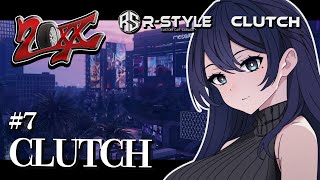 🔴【20XX / 白河水月】CLUTCH 🌙 ついに始動する 闇メカニック R-STYLE 店長 / CLUTCH ジゼル🐻【スト鯖 / G