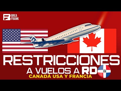 OJO: VUELOS DESDE Y HACIA REPUBLICA DOMINICANA FRANCIA CANADA Y USA (RESTRICCIONES y PRUEBAS ) JFK