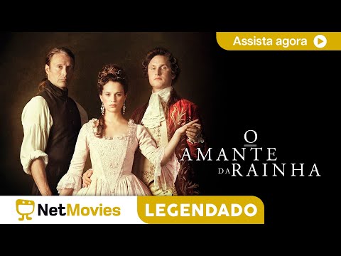 O Amante da Rainha - FILME COMPLETO E GRÁTIS | NetMovies Legendado