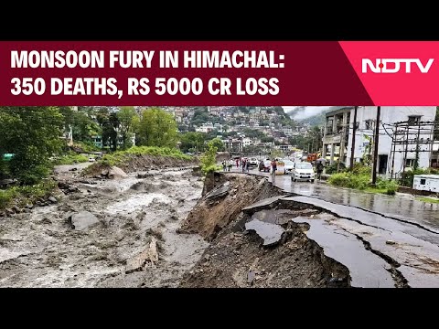 Himachal Pradesh Landslides | Himachal Pradesh Flood Fury: 350 Deaths, Rs 5000 Cr Loss