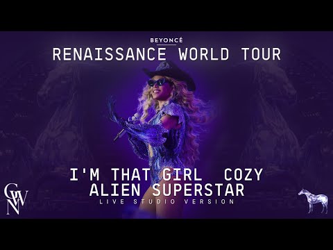Beyoncé - I'M THAT GIRL / COZY / ALIEN SUPERSTAR (Live Studio Version) [Renaissance Tour]