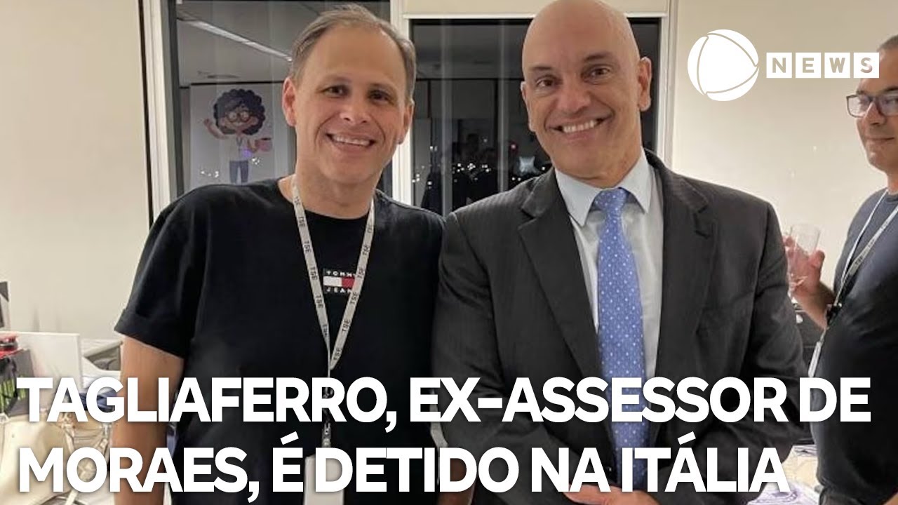 Tagliaferro ex assessor de Moraes é detido na Itália