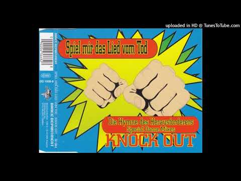 Knock Out - Spiel Mir Das Lied Vom Tod (House Punch)