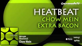 Heatbeat - Chow Mein (Original Mix)
