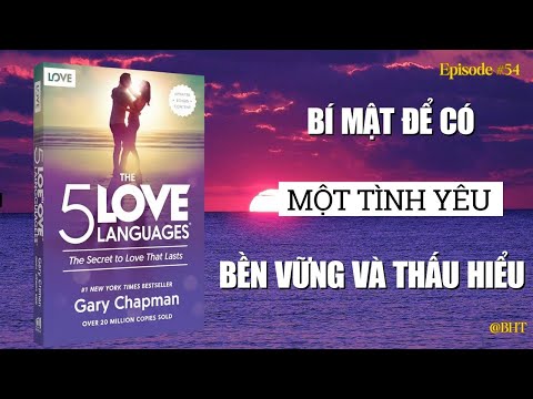 Bí Mật Để Tình Yêu Lâu Bền | The 5 Love Languages – Gary Chapman