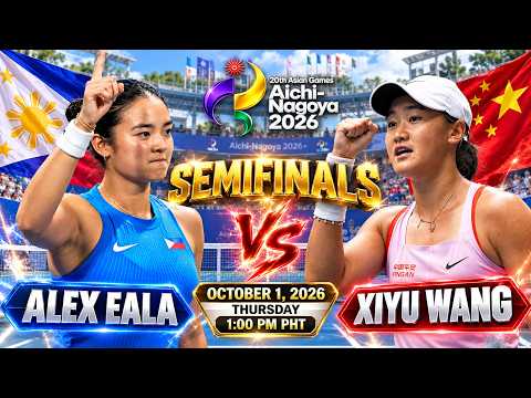 🔴LIVE! ALEX EALA VS XIYU WANG •󠁏 SEMIFINALS •󠁏 2026 ASIAN Games Commentary &amp; Watchalong