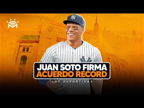 Juan Soto firma acuerdo Record con los Yankees - Los malos fanáticos de GSW - Las Deportivas