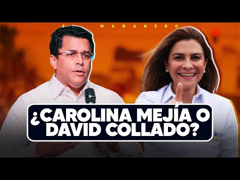 ¿Carolina Mejía o David Collado en el 2028? - El Debate