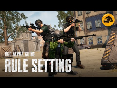 PUBG | UGC Alpha Guide 3: Rule Setting