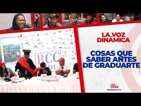 COSAS QUE SABER ANTES DE GRADUARTE - La Voz Dinámica