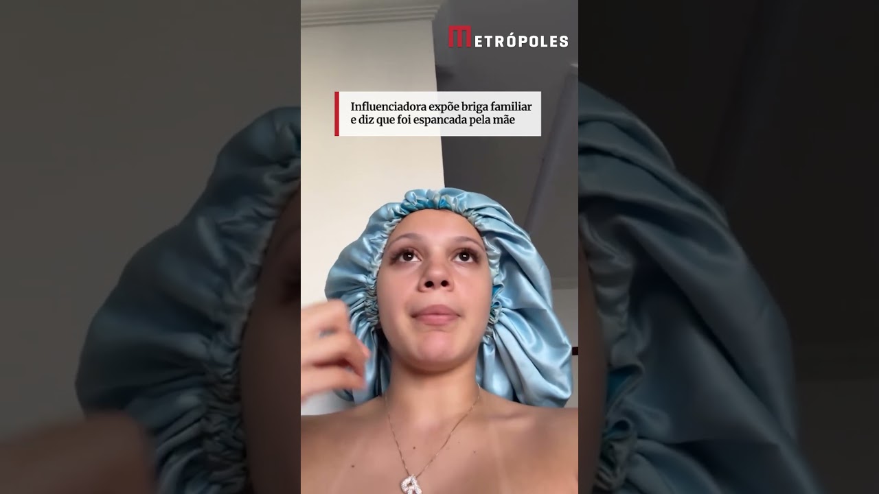 Influenciadora expõe briga familiar e diz que foi espancada pela mãe