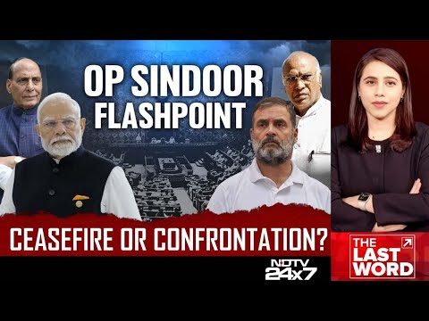 Parliament Monsoon Session | Operation Sindoor Flashpoint: Ceasefire Or Confrontation?