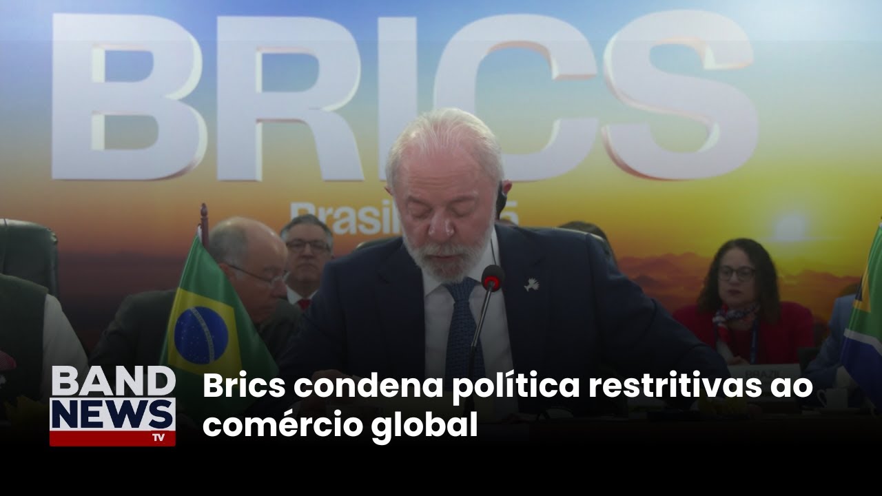 Brics condena política restritivas ao comércio global | BandNews TV