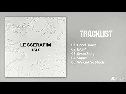 [Full Album] LE SSERAFIM (르세라핌) - E A S Y | PLAYLIST