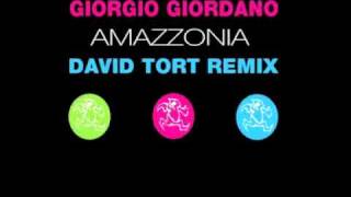 Giorgio Giordano - Amazzonia (David Tort Remix)
