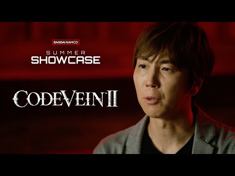CODE VEIN II - Producer Message | Bandai Namco Summer Showcase