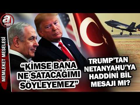 Trump'tan Netanyahu'ya F-35 vetosu: Kimse bana ne satacağımı söyleyemez! | A Haber