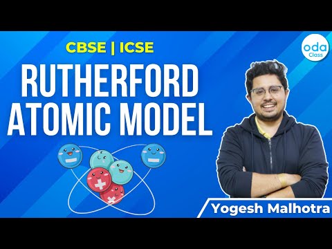 RUTHERFORD ATOMIC MODEL | PHYSICS | CBSE | ICSE | YOGI SIR