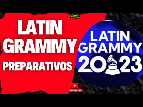 Latin Grammy 2023 y sus preparativos en España