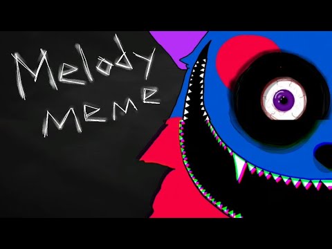 Melody meme (Gore, blood, and spook (?) WARNING )