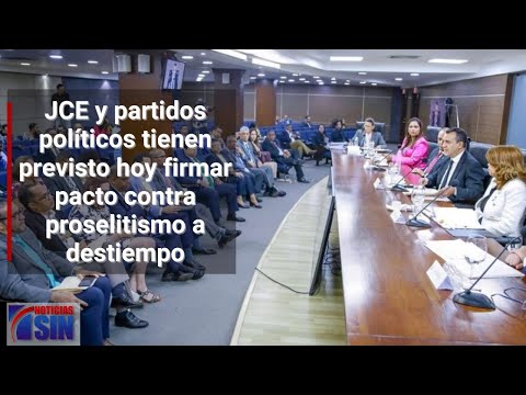 JCE y partidos políticos firmará carta compromiso para frenar campaña a destiempo