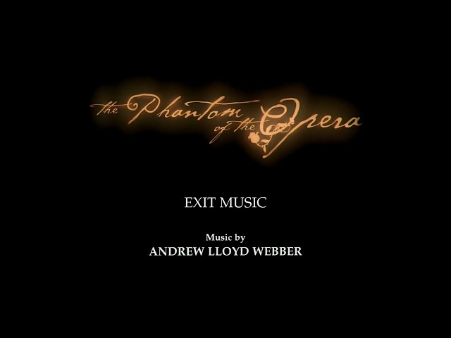 The Phantom of the Opera: The Exit Music