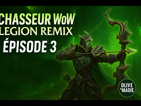 🎯 Chasseur WoW Legion Remix – Épisode 3 ⚡ Aventures épiques sur Azeroth ! #worldofwarcraft #wow