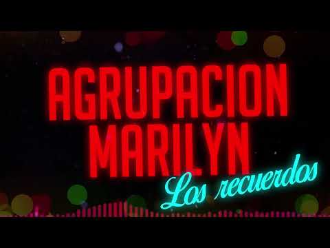 Agrupación Marilyn - Los recuerdos