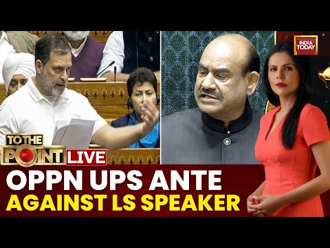 Parliament Showdown: No Confidence Motion Against Lok Sabha Speaker Om Birla | To The Point