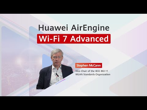 [Dive into Huawei Wi-Fi 7 Advanced]