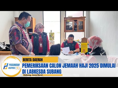 Pemeriksaan Calon Jemaah Haji 2025 Dimulai di Labkesda Subang