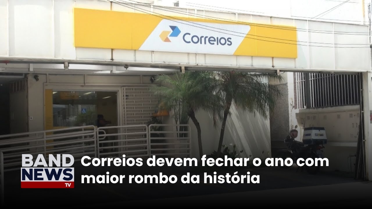 Correios devem fechar o ano com maior rombo da histĂłria | BandNews TV