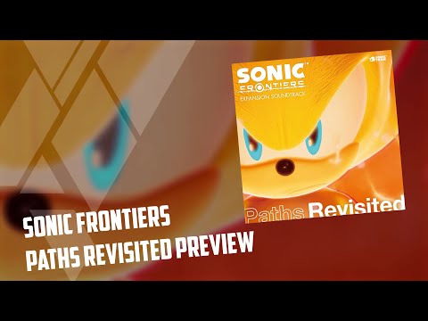 Sonic Frontiers Expansion Soundtrack: Paths Revisited - Album Preview