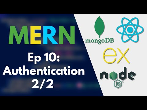MERN Tutorial: Ep 10 - Authentication 2/2