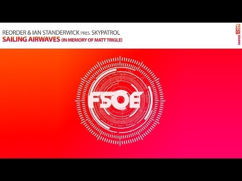 ReOrder & Ian Standerwick presents SkyPatrol - Sailing Airwaves (In Memory Of Matt Trigle) - UCGZXYc32ri4D0gSLPf2pZXQ