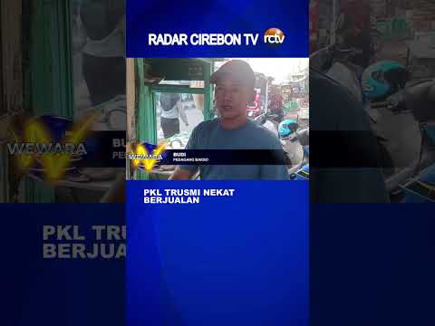PKL Trusmi Nekat Tetap Berjualan