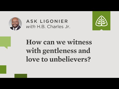 How can we witness with gentleness and love to unbelievers?