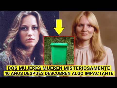 Dos mujeres aparecen sin vida. 40 años después, descubren esto en un basurero.