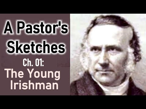 A Pastor's Sketches / Chapter 01: The Young Irishman - Ichabod Spencer