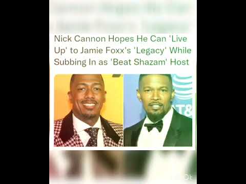 Nick Cannon Hopes He Can 'Live Up' to Jamie Foxx's 'Legacy' While Subbing In as 'Beat Shazam' Host