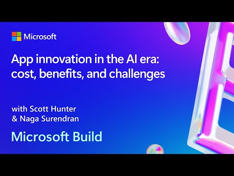 App innovation in the AI era: cost benefits and challenges | BRK120